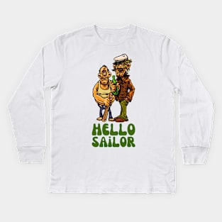 Funny Gift Hello Sailor for Sailor Kids Long Sleeve T-Shirt